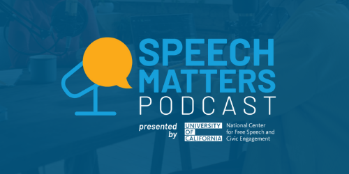 SpeechMatters Podcast, National Center for Free Speech and Civic  Engagement